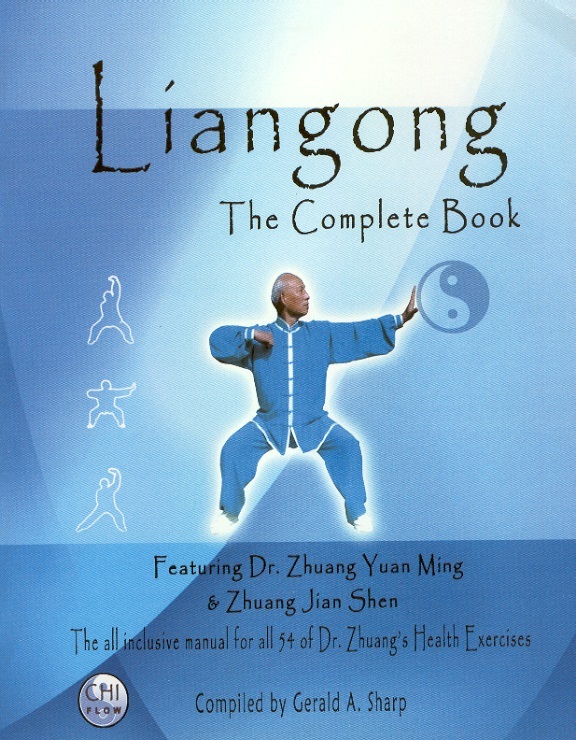 Liangong: The Complete Book-Incl.Manual For All 54 of Dr.Zhuang's Health Exercises