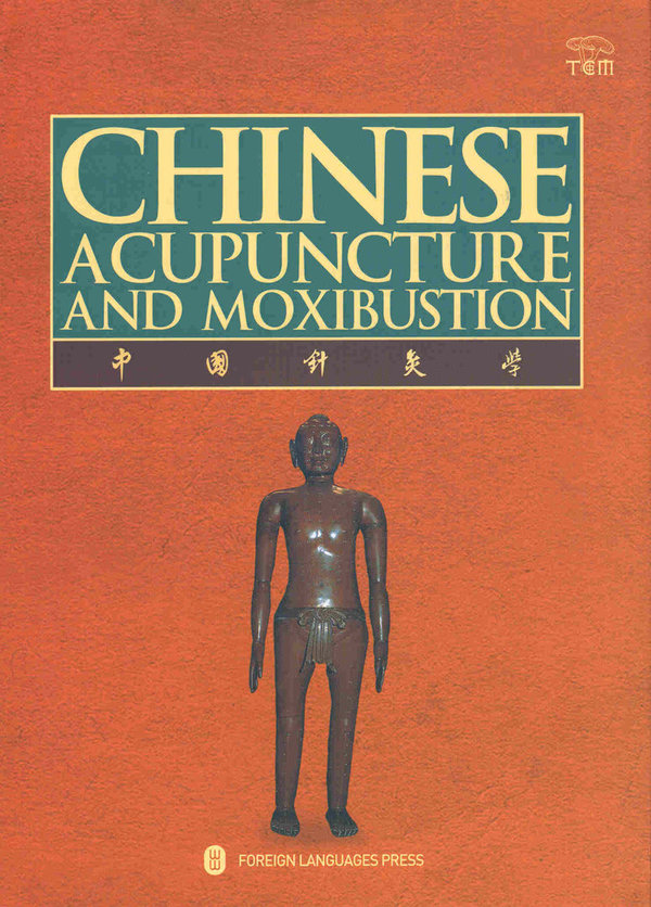 Chinese Acupuncture & Moxibustion (3rd Edition)