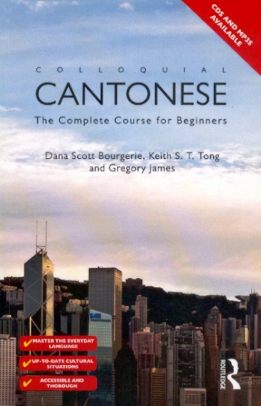 Colloquial Cantonese (New Edition)-The Complete Course For Beginners