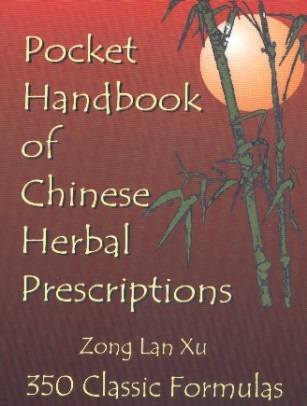 Pocket Handbook of Chinese Herbal Prescriptions-350 Classic Formulas (2nd Edition)