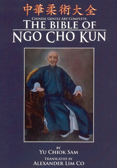 Chinese Gentle Art Complete: The Bible of Ngo Cho Kun (Chinese-English Edition)
