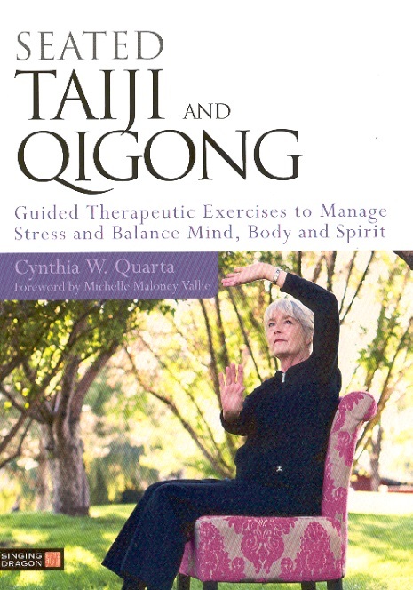Seated Taiji & Qigong-Guided Therapeutic Exercises to Manage Stress & Balance, Mind, Body & Spirit