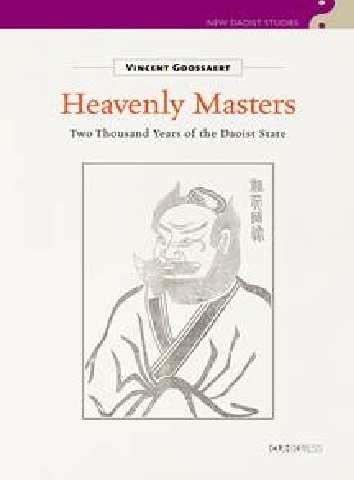 Heavenly Masters: 2000 Years of the Daoist State-New Daoist Studies Series