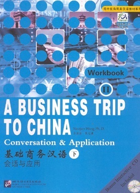 A Business Trip to China: Conversation & Application Text- & Workbook, Vol. 2 (Incl. CD)
