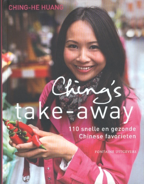 Ching's Take-away: 110 Snelle en gezonde Chinese favorieten