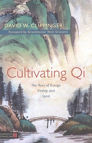 Cultivating Qi: The Root of Energy, Vitality & Spirit