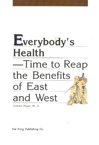 Everybody's Health-Time to Reap the Benefits of East & west