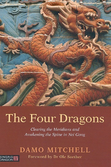 The Four Dragons-Clearing the Meridiaans & Awakening the Spine in Nei Gong