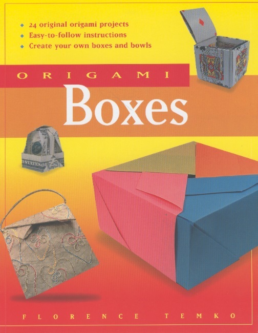 Origami Boxes-24 Original Origami Projects-Create Your Own Boxes & Bowls