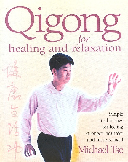 Qigong For Healing & Relaxation-Simple Techniques For Feeling Stronger, Healthier & More Relaxed