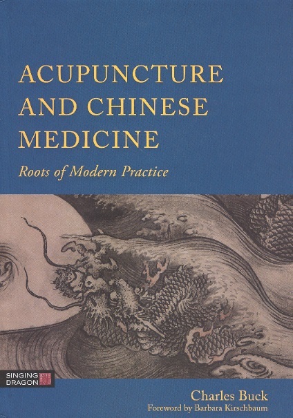 Acupuncture & Chinese Medicine-Roots of Modern Practice