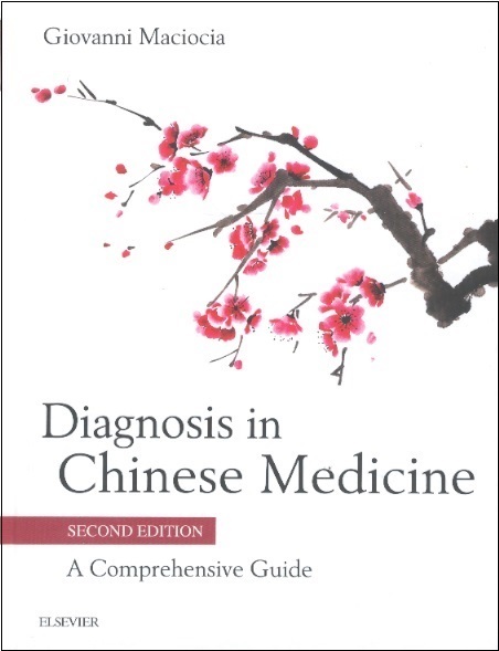 Diagnosis in Chinese Medicine (2nd Edition)-A Comprehensive Guide (260 Illustrations)