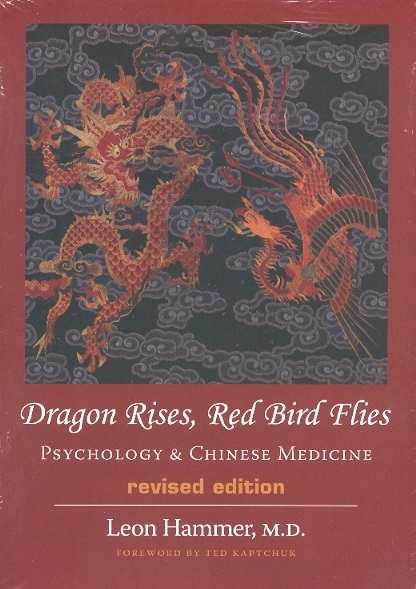Dragon Rises, Red Bird Flies-Psychology & Chinese Medicine (Revised Edition)