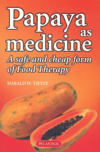 Papaya as Medicine-A Safe & Cheap Form of Food Therapy