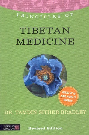 Principles of Tibetan Medicine-What It Is & How It Works