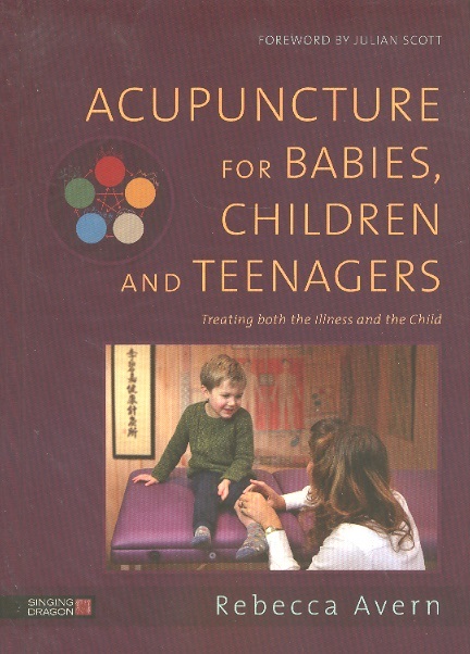Acupuncture For Babies, Children & Teenagers-Treating Both the Illness & Child