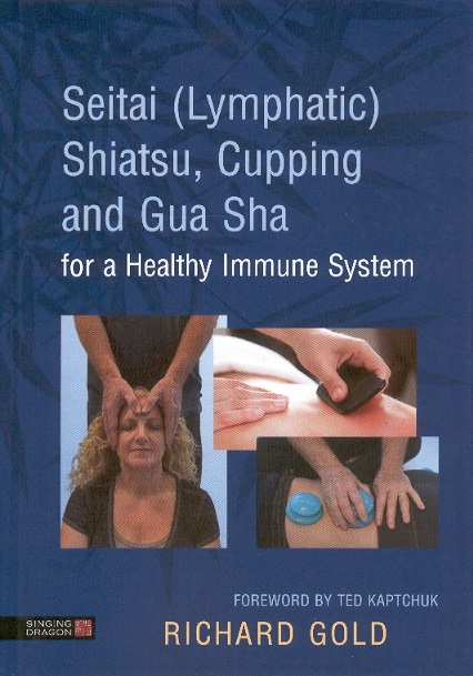 Seitai (Lymphatic) Shiatsu, Cupping & Gua Sha For a Healthy Immune System