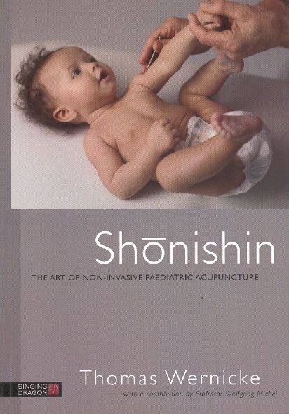 Shonishin-The Art of Non-invasive Paediatric Acupuncture