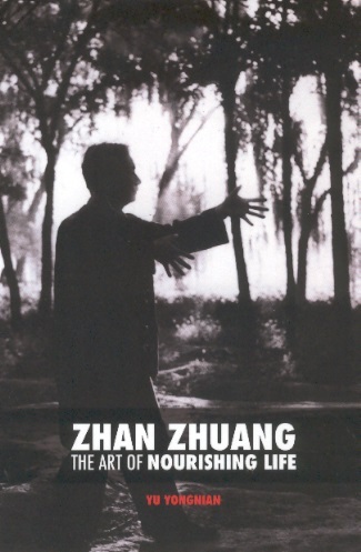 Zhan Zhuang-The Art of Nourishing Life