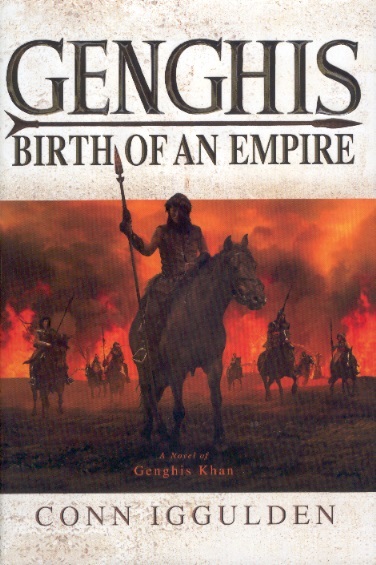 Genghis: Birth of an Empire-A Novel of Genghis Khan