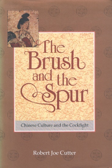 The Brush & the Spur-Chinese Culture & the Cockfight