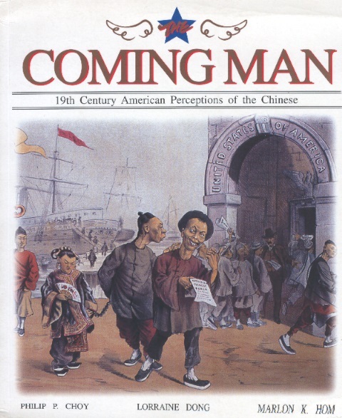 Coming Man-19th Century American Perceptions of the Chinese