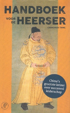 Handboek voor de heerser-China's grootste keizer over succesvolle leiderschap