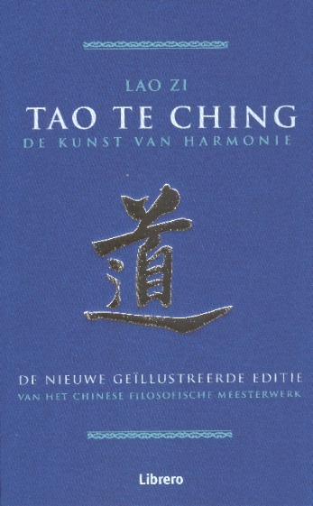 Tao Te Ching: De kunst van harmonie-Nieuwe geïllustreerde editie vh Chinese filosofische meesterwerk