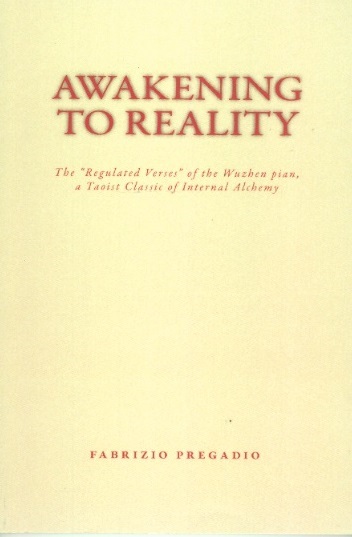 Awakening to Reality-The "Regulated Verses" of the Wuzhen pian, A Taoist Classic of Internal Alchemy