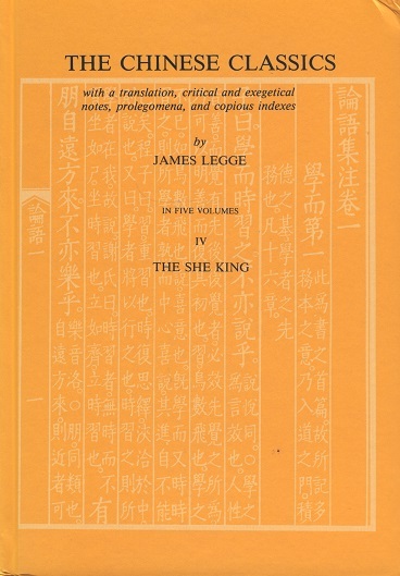The Chinese Classics, Vol. 4: The She King or The Book of Poetry (Chinese-English Edition)