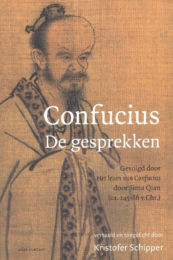 Confucius-De gesprekken: Gevolgd door het leven van Confucius door Sima Qian (ca. 145-86 v. Chr.)