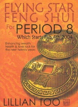 Flying Star Feng Shui For Period 8 Which Starts Feb. 4 th 2004