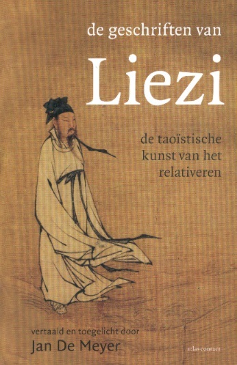 De geschriften van Liezi: De taoistische kunst van het relativeren