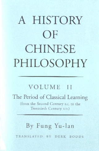 A History of Chinese Philosophy, Vol. 2: The Period of Classical Learning