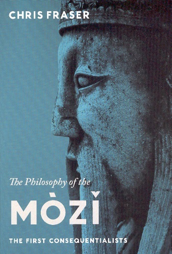 The Philosophy of the Mozi: The First Consequentialists