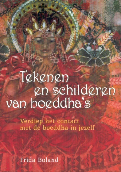Tekenen en schilderen van Boeddha's: Verdiep het contact met de Boeddha in jezelf
