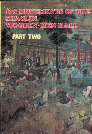108 Movements of the Shaolin Wooden-men Hall, Vol. 1 & 2