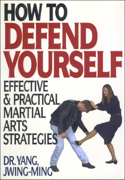 How to Defend Yourself: Effective & Practical Martial Arts Strategies