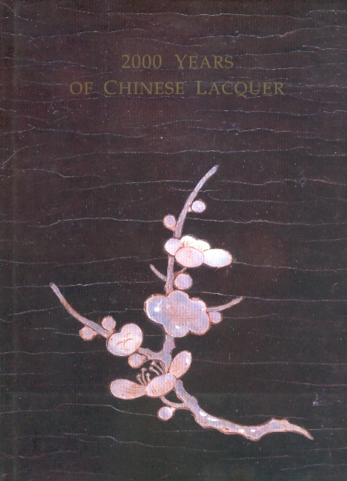 2000 Years of Chinese Lacquer-Catalogue of an Exhibition