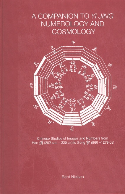 A Companion to Yi Jing Numerology & Cosmology